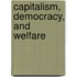 Capitalism, Democracy, And Welfare