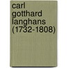 Carl Gotthard Langhans (1732-1808) door Friedhelm Grundmann