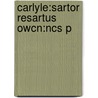 Carlyle:sartor Resartus Owcn:ncs P by Thomas Carlyle