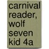 Carnival Reader, Wolf Seven Kid 4a