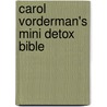 Carol Vorderman's Mini Detox Bible door Carol Vorderman