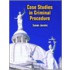 Case Studies In Criminal Procedure
