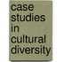 Case Studies In Cultural Diversity