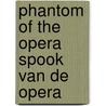 Phantom of the opera spook van de opera door Leroux