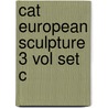 Cat European Sculpture 3 Vol Set C by Nicholas Penny
