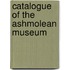 Catalogue of the Ashmolean Museum