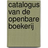 Catalogus Van De Openbare Boekerij door Gouda stedel. boekerij