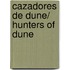 Cazadores de Dune/ Hunters Of Dune