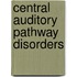 Central Auditory Pathway Disorders