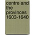 Centre And The Provinces 1603-1640