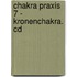 Chakra Praxis 7 - Kronenchakra. Cd