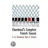 Chardenal's Complete French Course door Maro S. Brooks