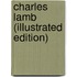 Charles Lamb (Illustrated Edition)