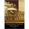 Cheltenham's Trams And Early Buses door Colin Martin