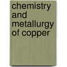 Chemistry and Metallurgy of Copper door Aaron Snowden Piggot