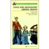 Child And Adolescent Mental Health by Maureen E. Montgomery