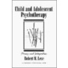 Child And Adolescent Psychotherapy by Robert M. Leve
