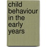 Child Behaviour In The Early Years by Karen Sullivan