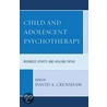 Child and Adolescent Psychotherapy by David Crenshaw