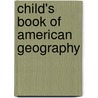 Child's Book of American Geography door Samuel Griswold [Goodrich