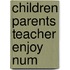 Children Parents Teacher Enjoy Num