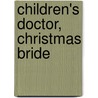 Children's Doctor, Christmas Bride door Lucy Clarke