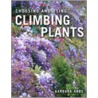 Choosing and Using Climbing Plants door Barbara Abbs