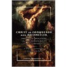 Christ As Conqueror And Reconciler door James E. Norwood