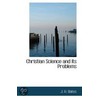 Christian Science And Its Problems door John Hoskins Bates