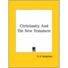 Christianity And The New Testament door Peter Demianovich Ouspensky