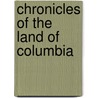Chronicles of the Land of Columbia door Onbekend