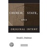 Church, State, and Original Intent door Donald L. Drakeman