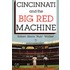 Cincinnati and the Big Red Machine