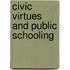 Civic Virtues And Public Schooling