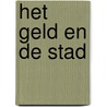 Het geld en de stad door L.J.R. Scholtens