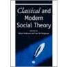 Classical And Modern Social Theory by James Anderson