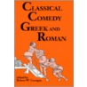 Classical Comedy - Greek and Roman by Unknown