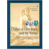 Classical Literature and Its Times by Gale Group