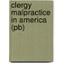 Clergy Malpractice In America (pb)
