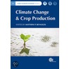 Climate Change And Crop Production by Reynolds