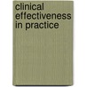 Clinical Effectiveness In Practice by C.L.