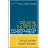 Cognitive Therapy Of Schizophrenia