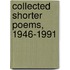 Collected Shorter Poems, 1946-1991