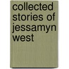 Collected Stories of Jessamyn West door Julian P. Muller