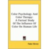 Color Psychology And Color Therapy by Faber Birren