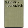 Taalgids - Indonesisch door Onbekend