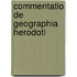 Commentatio de Geographia Herodoti