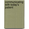 Communicating with Today's Patient door M.D. Copeland Lanny R.