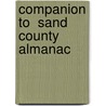 Companion To  Sand County Almanac by Callicott