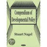 Compendium Of Developmental Policy door Stuart S. Nagel